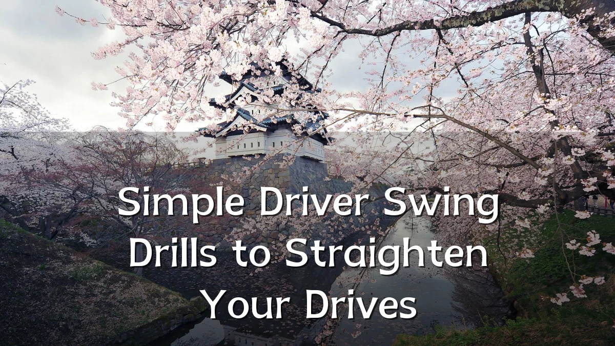 Simple Driver Swing Drills to Straighten Your Drives