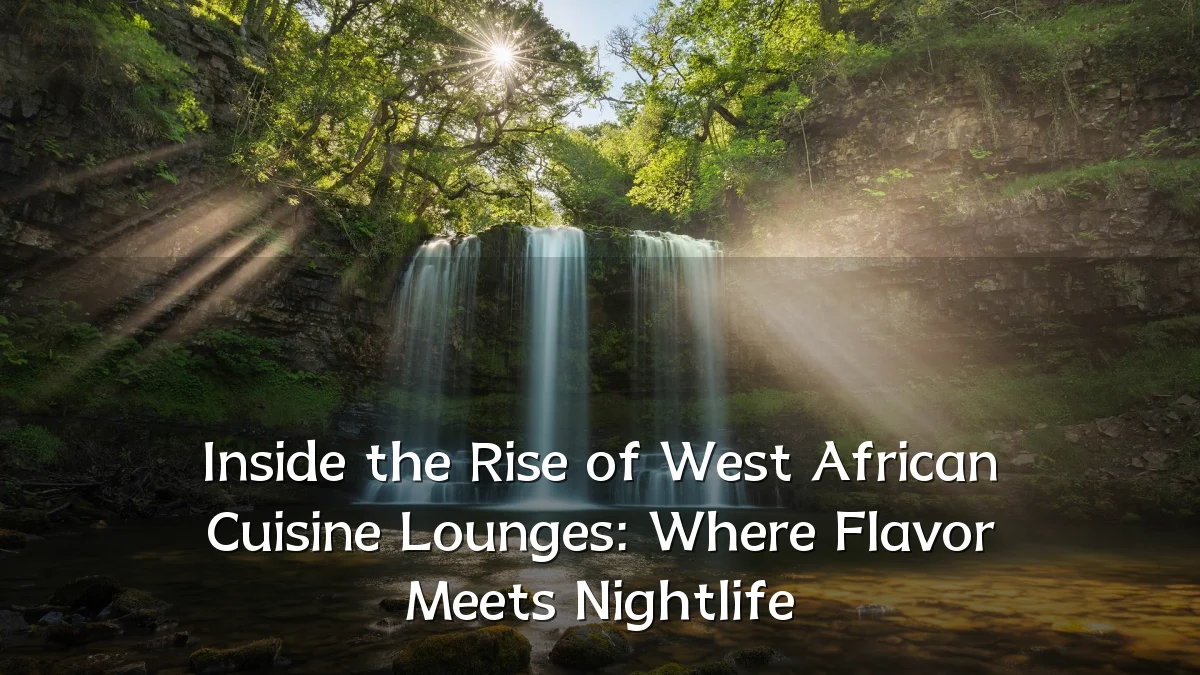Inside the Rise of West African Cuisine Lounges: Where Flavor Meets Nightlife
